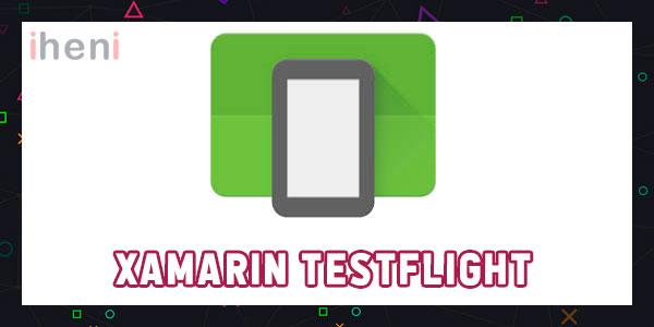 Xamarin TestFlight