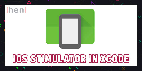 iOS stimulator in XCode
