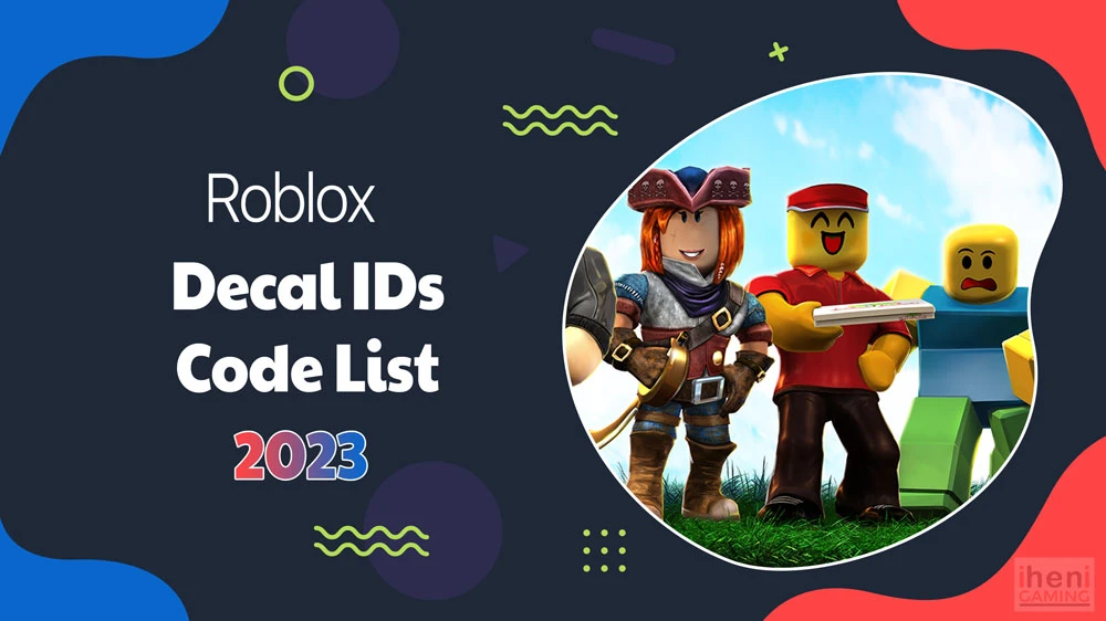 Roblox Decal IDs Codes List 2023 | Updated - iHeni