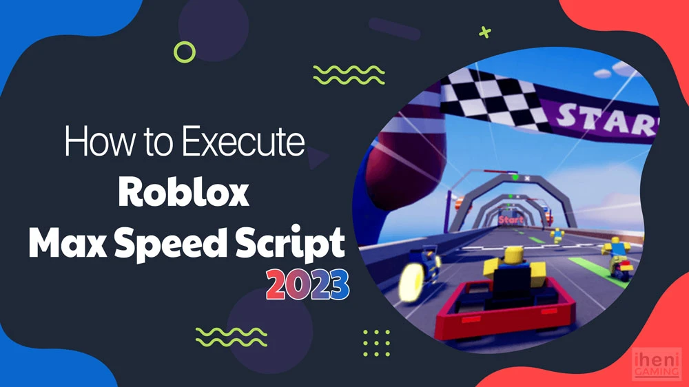 Roblox Max Speed Script | How to Execute in 2023